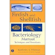 Finfish and Shellfish Bacteriology Manual Techniques and Procedures