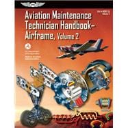 Aviation Maintenance Technician Handbook?Airframe FAA-H-8083-31 Volume 2