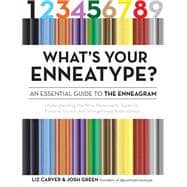 What's Your Enneatype? An Essential Guide to the Enneagram Understanding the Nine Personality Types for Personal Growth and Strengthened Relationships,9781592339525