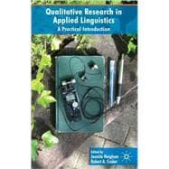 Qualitative Research in Applied Linguistics A Practical Introduction