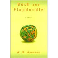 Bosh and Flapdoodle : Poems