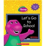 Barney: Let's Go to School