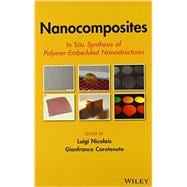 Nanocomposites In Situ Synthesis of Polymer-Embedded Nanostructures