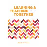 Learning and Teaching Together