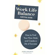 Work Life Balance Survival Guide