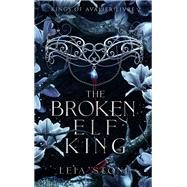 Kings of Avalier - Tome 2 : The Broken Elf King
