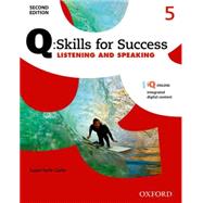 Q: Skills for Success Listening and Speaking 2E Level 5 Student Book