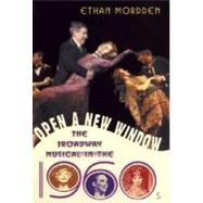 Open a New Window : The Broadway Musical in the 1960s