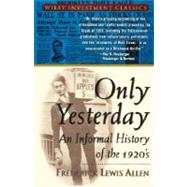 Only Yesterday An Informal History of the 1920's