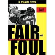 Fair and Foul : Beyond the Myths and Paradox of Sports