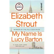 My Name Is Lucy Barton A Novel