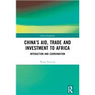 China’s Aid, Trade and Investment to Africa