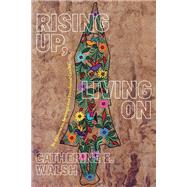 Rising Up, Living On
