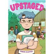 Upstaged (A Graphic Novel)