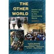 Other World, The: Issues and Politics of the Developing World