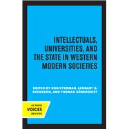 Intellectuals, Universities, and the State in Western Modern Societies