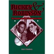Rickey and Robinson The Preacher, the Player and America's Game