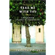 Take Me with You A Secret Search for Family in a Forbidden Cuba