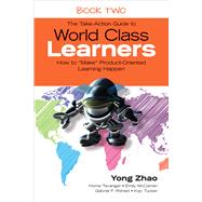 The Take-Action Guide to World Class Learners Book 2