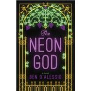 The Neon God A Novel