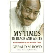 My Times in Black and White Race and Power at the New York Times