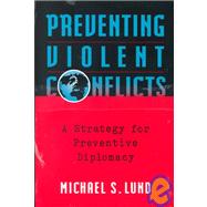 Preventing Violent Conflicts : A Strategy for Preventive Diplomacy