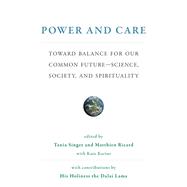 Power and Care Toward Balance for Our Common Future-Science, Society, and Spirituality