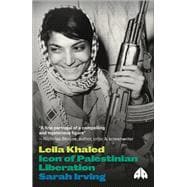 Leila Khaled Fighting for Palestine