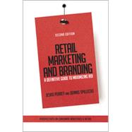 Retail Marketing and Branding A Definitive Guide to Maximizing ROI