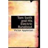 Tom Swift and His Electric Runabout : Or: the Speediest Car on the Road