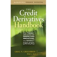 Credit Derivatives Handbook: Global Perspectives, Innovations, and Market Drivers, 1st Edition