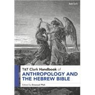 T&T Clark Handbook of Anthropology and the Hebrew Bible