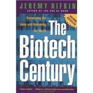 Biotech Century : Harnessing the Gene and Remaking the World