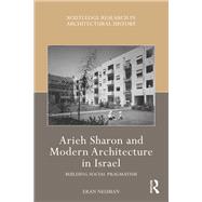 Arieh Sharon and Modern Architecture in Israel