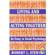 Living and Acting Together An Essay in Social Psychology