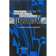 Preparing for the Psychological Consequences of Terrorism: A Public Health Strategy