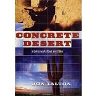 Concrete Desert : A David Mapstone Mystery