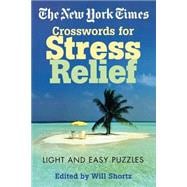 The New York Times Crosswords for Stress Relief Light and Easy Puzzles