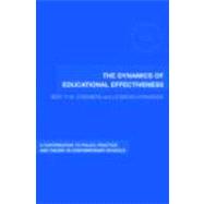 The Dynamics of Educational Effectiveness: A contribution to Policy, Practice and Theory in Contemporary Schools