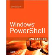 Windows® PowerShell Unleashed