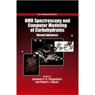 NMR Spectroscopy and Computer Modeling of Carbohydrates Recent Advances