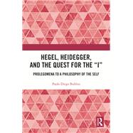 Hegel, Heidegger, and the Quest for the “I”