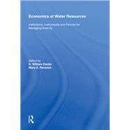 Economics of Water Resources: Institutions, Instruments and Policies for Managing Scarcity