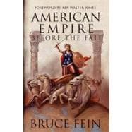 American Empire Before the Fall