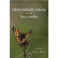 A British Butterfly Collector on the Texas Frontier