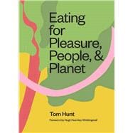 Eating for Pleasure, People, & Planet