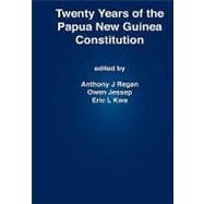 Twenty Years of the Papua New Guinea Constitution