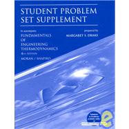 Fundamentals of Engineering Thermodynamics, Student Problem Set Supplement, 4th Edition