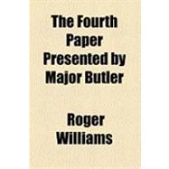 The Fourth Paper Presented by Major Butler