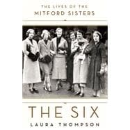 The Six The Lives of the Mitford Sisters